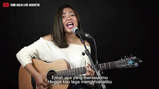 TAMI AULIA | ENTAH APA YANG MERASUKIMU (ILIR 7)