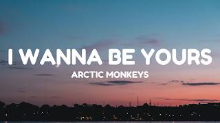 Download Lagu Arctic Monkeys - I Wanna Be Yours (Lyrics) MP3
