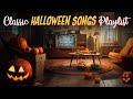 Classic Halloween Songs Playlist 🦇 Vintage Halloween Music Mix