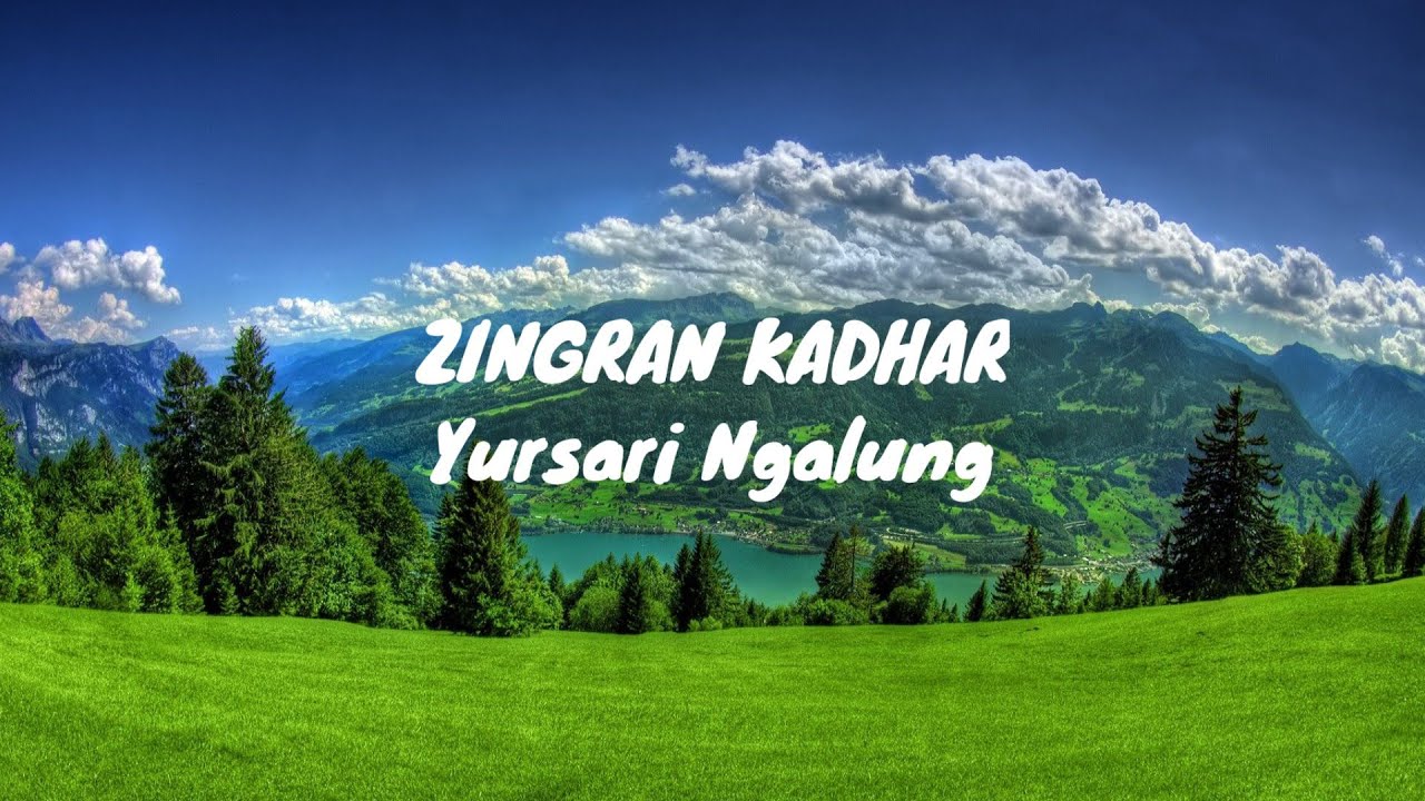 Zingran Kadhar Lyrics  Yursari Ngalung