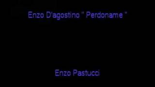 Video thumbnail of "Enzo D'agostino Perdoname By Enzo Pastucci.mpg"