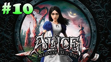 Alice: Madness Returns - Walkthrough - Part 10 (PC)