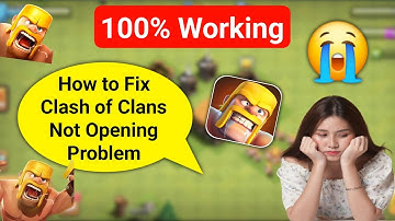 ✅ How To Fix Clash of Clans Not Opening Problem (2025 Working Solution)