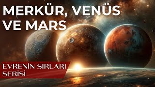 Evrenin Sırları - MERKÜR | VENÜS | MARS - Uzay Belgeseli