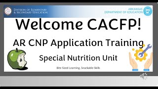AR CNP CACFP Application Training FFY 26