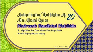 🔴LIVE - HAFLATUL IMTIHAN KE-XX  MADRASAH DINIYAH RAUDLATUL MUHIBBIN