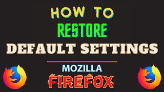How to Restore Default Settings in Mozilla Firefox on PC | Reset Firefox Browser Easily