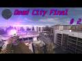 Dead City Final # 2. На приём к Доктору.