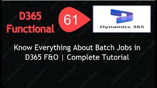 D365 F&O Batch Jobs Complete Guide for Functional & Technical Consultants #d365fo  #dynamics365