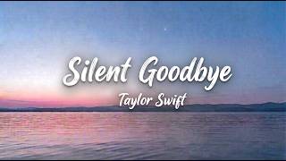 Taylor Swift-Silent Goodbye {Official Music Video}