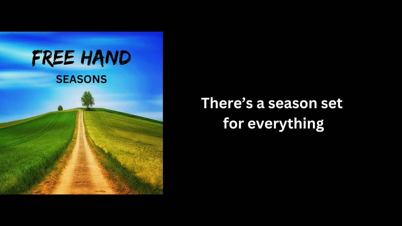 FREE HAND:  Seasons   (Lyrics video)
