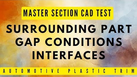 Master section CAD TEST   Surrounding Part gap conditions interfaces
