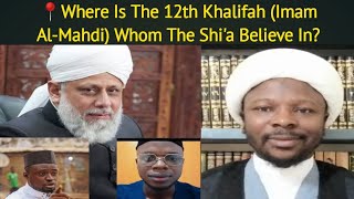 📍 Where Is The 12th Khalifah (Imam Al‑Mahdi) Whom The Shi‘a Believe In?🔰 My Resp To Ahmadiy 💠 Part 2
