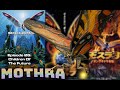The Godzilla and Mothra Series As I See It Episode 26 (Rebirth Of Mothra II)