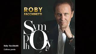 Miniatura del video "Roby Facchinetti - L'ultima parola"