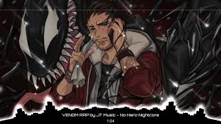 VENOM RAP by JT Music - No Hero Nightcore Resimi