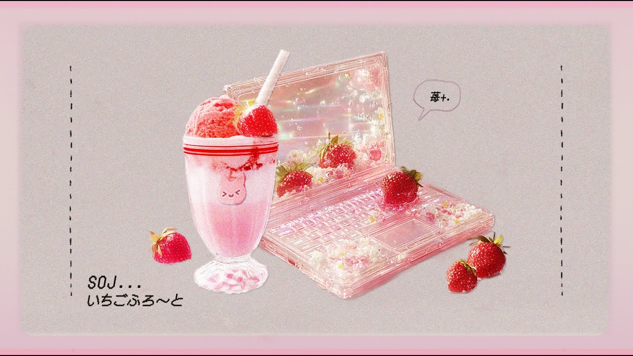 You’re growing sweeter every day. [Strawberry PC...🍓💻] Music for ...