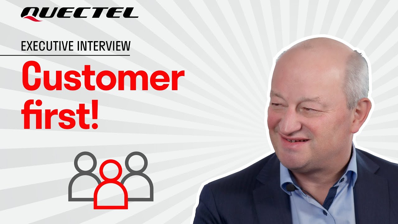 Executive Interview - The Importance of Quectel's focus on putting the customer first