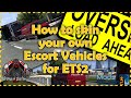I show you how to skin your very own Escort Vehicles for ETS2 #eurotrucksimulator2