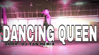 DANCING QUEEN | ABBA | DJ YAN REMIX | RETRO | ZUMBA | Dance Workout DANCING QUEEN | ABBA | DJ YAN REMIX | RETRO | ZUMBA | Dance Workout