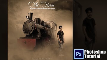 Photoshop Manipulation tutorial || The Train and foggy effects