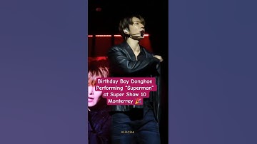 Birthday Boy Donghae Performing “Superman” at Super Show 10 Monterrey 🎉