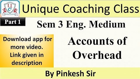 Sybcom Sem-3 | Cost Ac | Vnsgu | Accounts of Overheads Part 1| By PINKESH SIR |Unique Coaching Class
