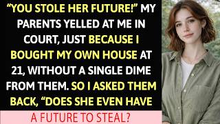 “You Stole Her Future!” My Parents Yelled At Me In Court, Just Because…
