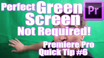 Adobe Premier Pro Quick Tips #6 - Perfect Green Screen Not Required!