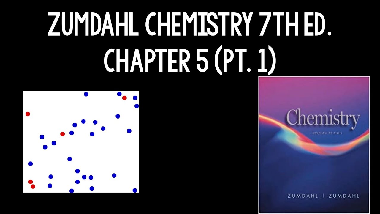 Zumdahl Chemistry 7th ed. Chapter 5 (Pt. 1) YouTube