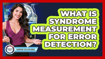 What Is Syndrome Measurement For Error Detection?