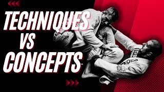 The Importance of Concepts over Techniques in BJJ
