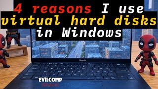 4 Reasons I Use Virtual Hard Disks In Windows, And You Should Too