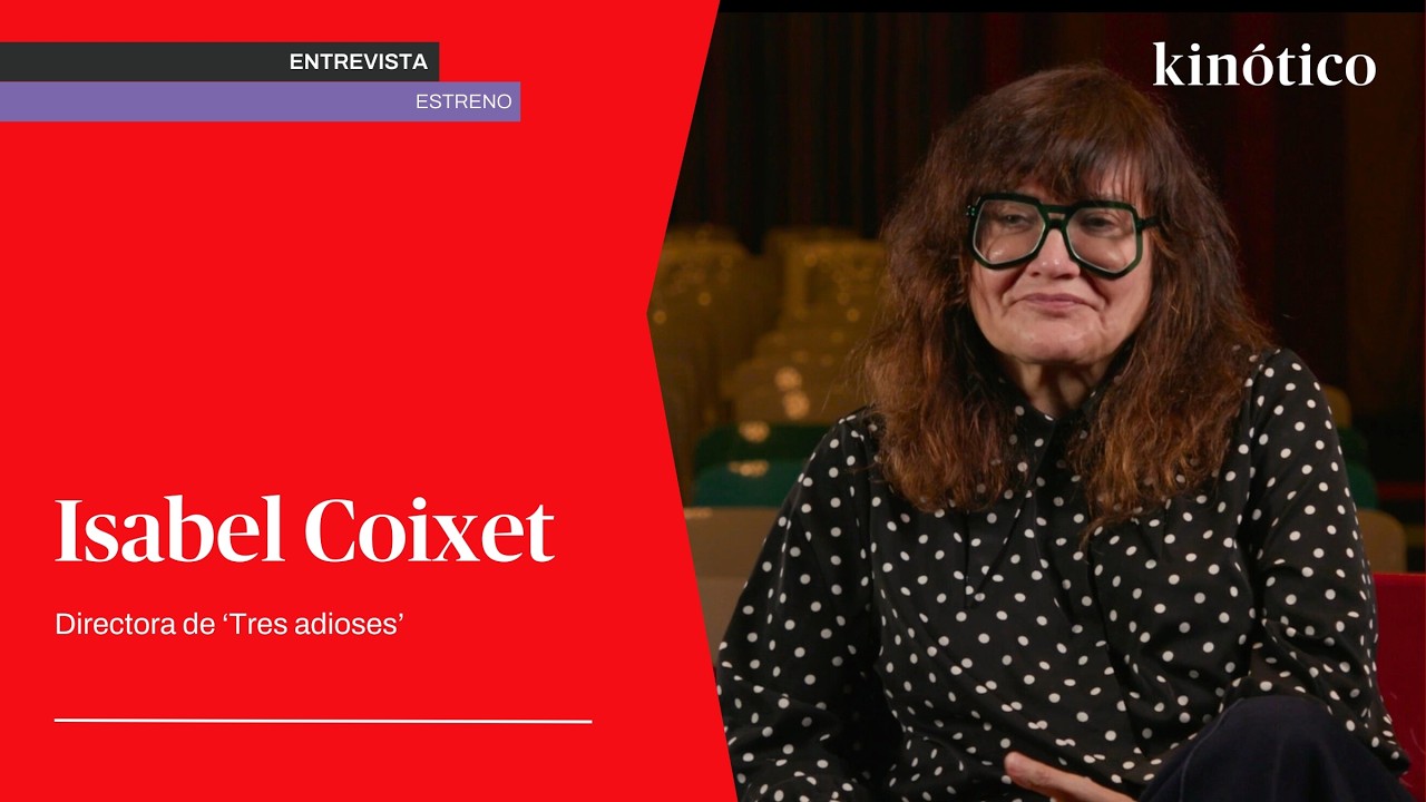 Entrevista a Isabel Coixet, directora de 'Tres adioses'