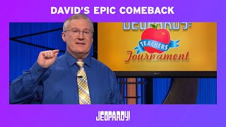 Teachers Tournament: David’s Epic Comeback | JEOPARDY!