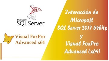📌 Interacción de Microsoft SQL Server 2017 64bits y VPF Advanced x64