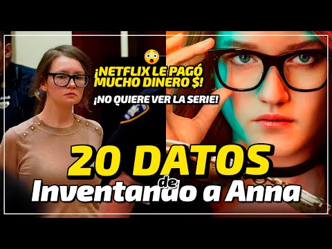 20 Cosas Que No Sabías de INVENTANDO A ANNA - Netflix