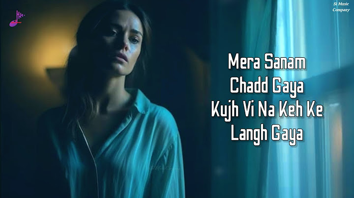 Mera Sanam Chadd Gaya | New Song 2025 | New Panjabi Songs | Sad Songs | Latest Panjabi Songs