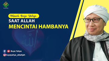 SAAT ALLAH MENCINTAI HAMBANYA - Hikmah Buya Yahya