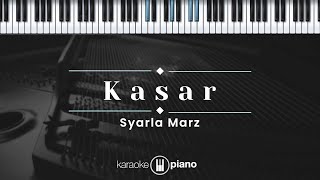 Kasar - Syarla Marz Karaoke Piano