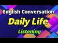 Daily life  english conversation english story listening speaking sentences expression