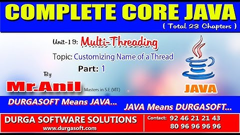 Core Java-Multi-Threading-Customizing Name of a Thread-Part 1