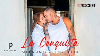 Paola Jara, Jessi Uribe - La Conquista (Video Oficial) chords