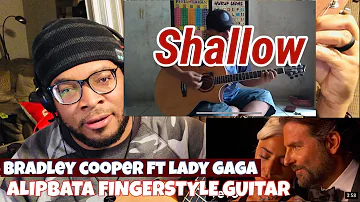 ALIPBATA - Shallow - ( Bradley Cooper feat Lady Gaga) REACTION