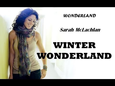 Download Sarah McLachlan - Winter Wonderland (Lyrics) - YouTube