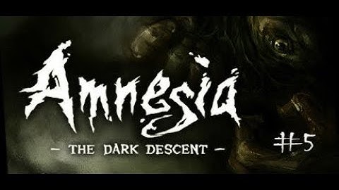 Brent Scared Stupid | Amnesia: Dark Descent | Part 5 CASTLES ARE STUPID
