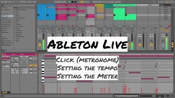 Ableton Live | Click (Metronome) setting Tempo and Meter