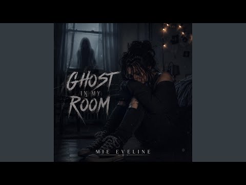 Ghost in my room