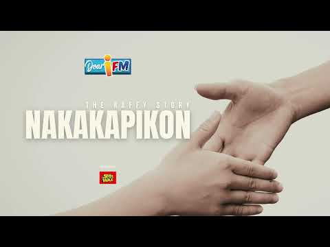 Dear iFM | NAKAKAPIKON - THE RAFFY STORY