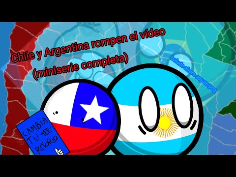 Chile y Argentina rompen el vídeo🇨🇱🇦🇷 (miniserie completa) #countryballs #humor